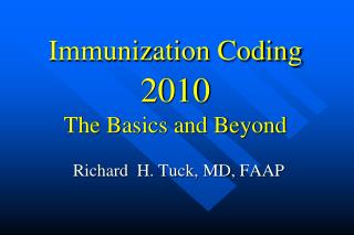 Immunization Coding 2010 The Basics and Beyond