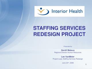 STAFFING SERVICES REDESIGN PROJECT