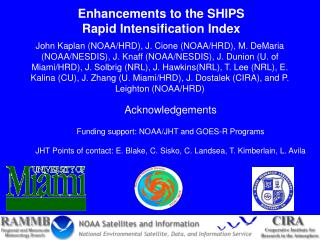 Acknowledgements Funding support: NOAA/JHT and GOES-R Programs