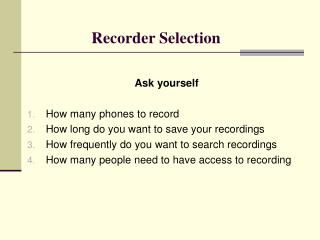 Recorder Selection