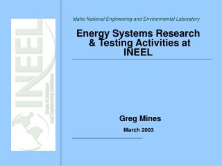 Energy Systems Research &amp; Testing Activities at INEEL
