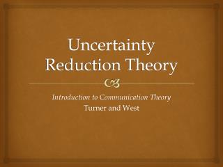 Uncertainty Reduction Theory