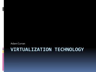 Virtualization Technology