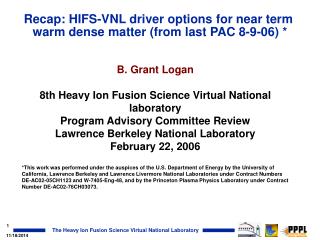 Recap: HIFS-VNL driver options for near term warm dense matter (from last PAC 8-9-06) *