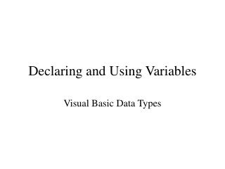 Declaring and Using Variables