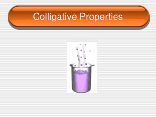 Colligative Properties