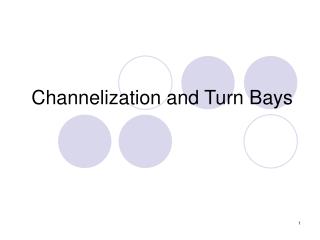 Channelization and Turn Bays