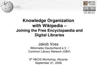 Knowledge Organization with Wikipedia – Joining the Free Encyclopaedia and Digital Libraries