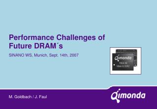 Performance Challenges of Future DRAM´s
