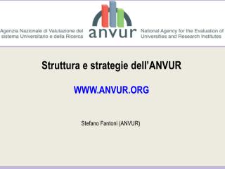 Struttura e strategie dell’ANVUR WWW.ANVUR.ORG