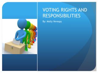 VOTING RIGHTS AND RESPONSIBILITIES