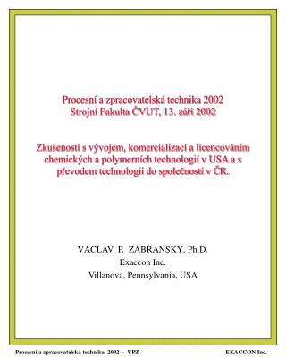 VÁCLAV P. ZÁBRANSKÝ, Ph.D. Exaccon Inc. Villanova, Pennsylvania, USA