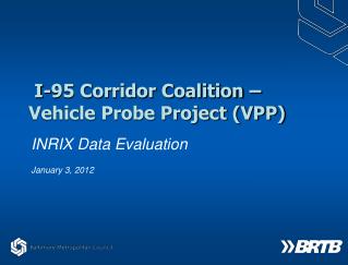 I-95 Corridor Coalition – Vehicle Probe Project (VPP)