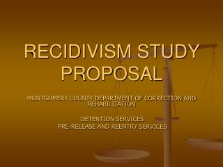 RECIDIVISM STUDY PROPOSAL