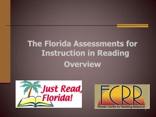 The Florida Assessments for Instruction in Reading Overview