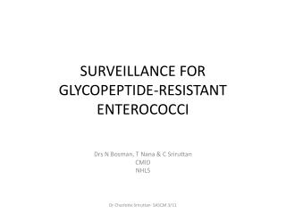 SURVEILLANCE FOR GLYCOPEPTIDE-RESISTANT ENTEROCOCCI