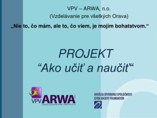 PROJEKT “Ako učiť a naučiť“