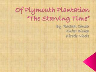 O f Plymouth Plantation “The Starving Time”