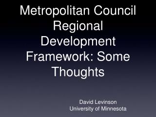 Metropolitan Council Regional Development Framework: Some Thoughts