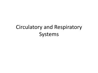 Circulatory and Respiratory Systems