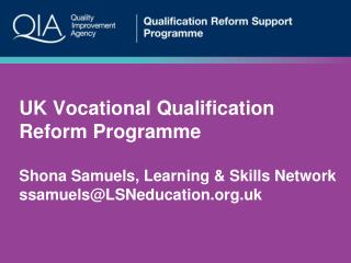 UK Vocational Qualifications Reform Programme Sector Qualifications Reform (UKCES)