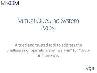 Virtual Queuing System (VQS)