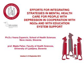 Ph.D.c Vesna Zupancic , School of Health Sciences Novo mesto, Slovenia