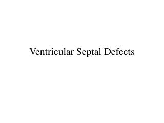 Ventricular Septal Defects