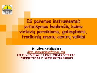 dr. Vilma Atkočiūnienė vilma.atkociuniene @ gmail