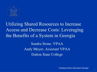 Sandra Stone, VPAA Andy Meyer, Assistant VPAA Dalton State College