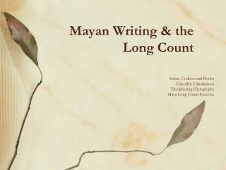 Mayan Writing & the Long Count