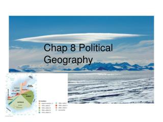 Chap 8 Political Geography