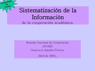 Sistematización de la Información de la cooperación académica.