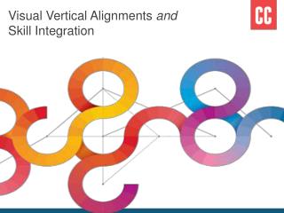 Visual Vertical Alignments and Skill Integration