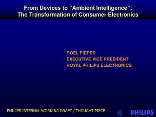 From Devices to “Ambient Intelligence”: The Transformation of Consumer Electronics