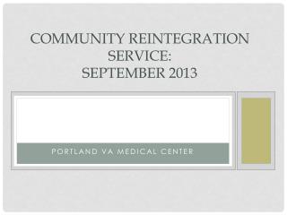 Community Reintegration Service: September 2013