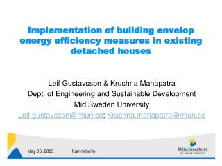 Implementation of building envelop energy efficiency measures in existing detached houses