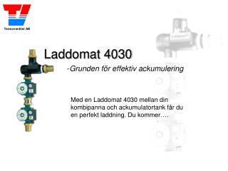 Laddomat 4030 - Grunden för effektiv ackumulering