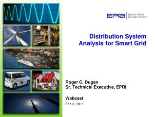 Distribution System Analysis for Smart Grid