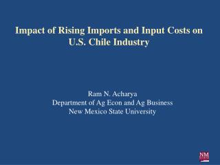 Impact of Rising Imports and Input Costs on U.S. Chile Industry