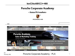 Porsche Corporate Academy – Status PLA markets -