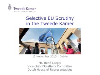 Selective EU Scrutiny in the Tweede Kamer
