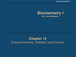 Chapter 12 Enzyme Kinetics, Inhibition, and Control