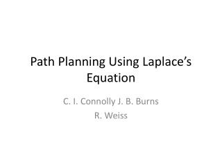 Path Planning Using Laplace’s Equation