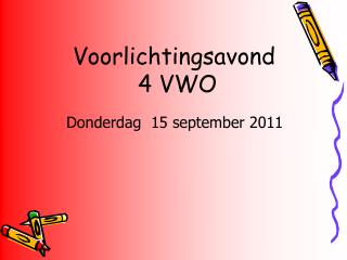 Voorlichtingsavond 4 VWO