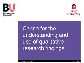 Caring for the understanding and use of qualitative research findings