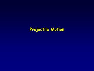 Projectile Motion