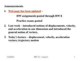 Announcements Web page has been updated – HW assignments posted through HW 8