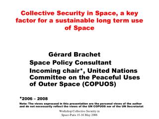 Collective Security in Space, a key factor for a sustainable long term use of Space