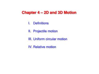 Chapter 4 – 2D and 3D Motion